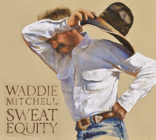 Waddie Mitchell/Sweat Equity